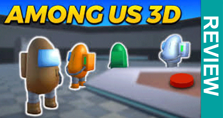3d-Among-Us-Download-Review