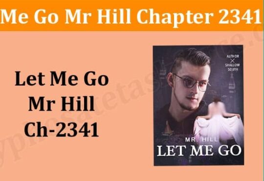 Latest News Let Me Go Mr Hill Chapter 2341