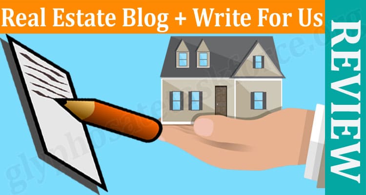 About General Information Real Estate Blog + Write For Us