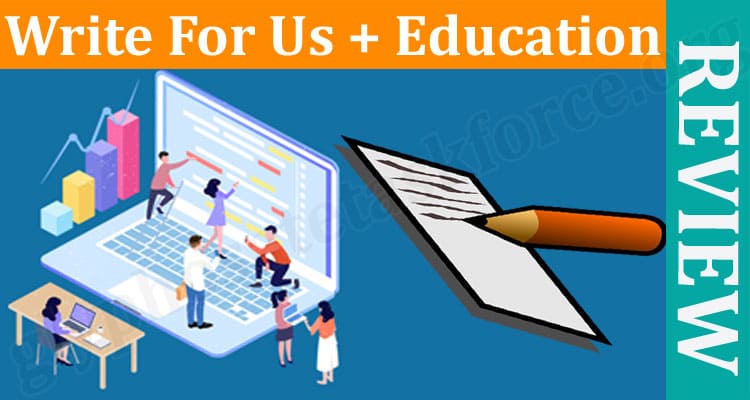 About General Information Write For Us + Education
