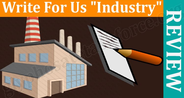 About General Information Write For Us Industry