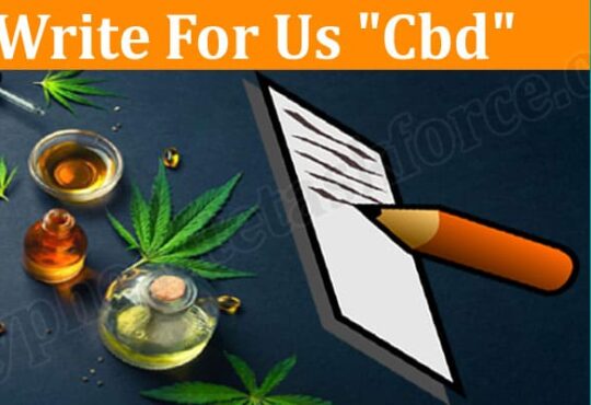 Complete Guide to Write For Us Cbd