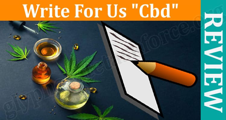 Complete Guide to Write For Us Cbd