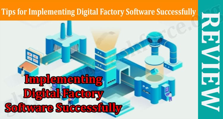 Tips for Implementing Digital Factory Software Successfully