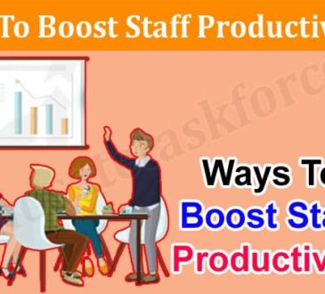 Top Best 8 Ways To Boost Staff Productivity