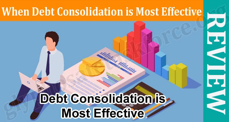 When Debt Consolidation is Most Effective