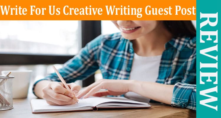 About General Information Write For Us Creative Writing Guest Post