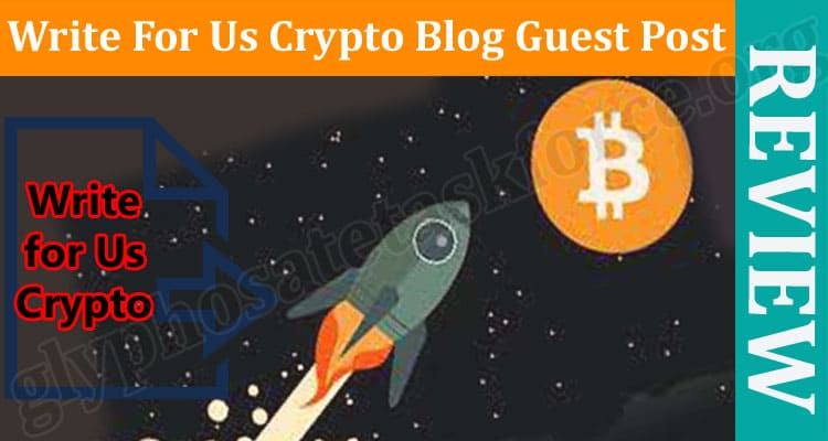 About General Information Write For Us Crypto Blog Guest Post