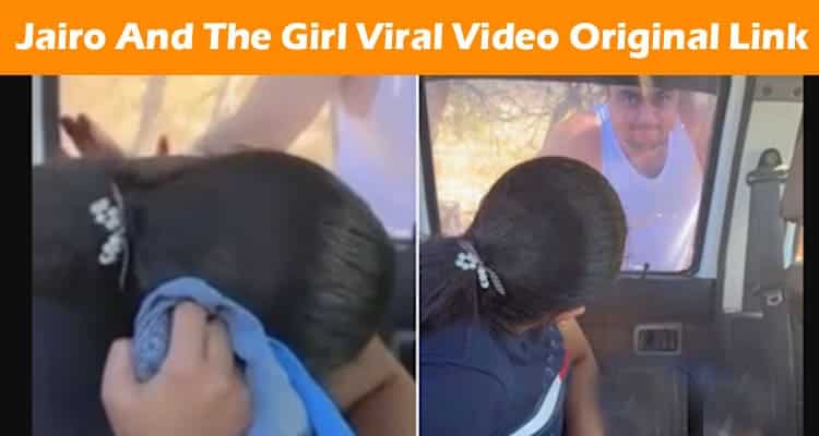 Latest News Jairo And The Girl Viral Video Original Link